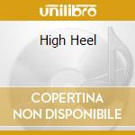 High Heel cd musicale di TUCKER TOMMY