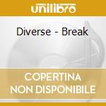 Diverse - Break cd musicale di Diverse