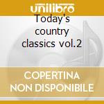 Today's country classics vol.2 cd