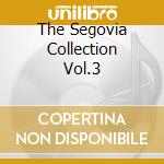 The Segovia Collection Vol.3 cd musicale di SEGOVIA ANDRES