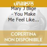 Mary J Blige - You Make Me Feel Like A Natural Woman cd