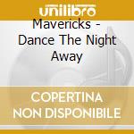 Mavericks - Dance The Night Away cd