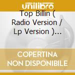 Top Billin ( Radio Version / Lp Version ) / Wreckx Shop ( Remix ) / Top Billin ( Instrumental ) cd