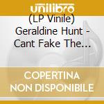 (LP Vinile) Geraldine Hunt - Cant Fake The Feeling (12')