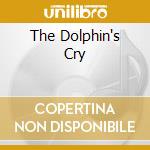 The Dolphin's Cry cd