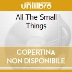 All The Small Things cd