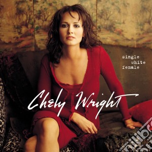 Chely Wright - Single White Female cd musicale di Wright Chely