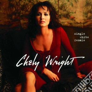 Chely Wright - Single White Female cd musicale di Chely Wright