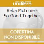 Reba McEntire - So Good Together cd