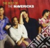 Mavericks (The) - The Very Best Of cd