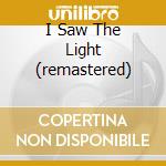 I Saw The Light (remastered) cd musicale di WILLIAMS HANK