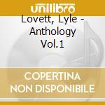 Lovett, Lyle - Anthology Vol.1 cd
