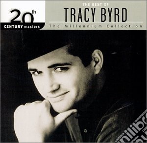 Tracy Byrd - The Best Of Tracy Byrd cd musicale di Tracy Byrd