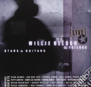 Willie Nelson & Friends - Stars & Guitars cd musicale di NELSON WILLIE & FRIENDS