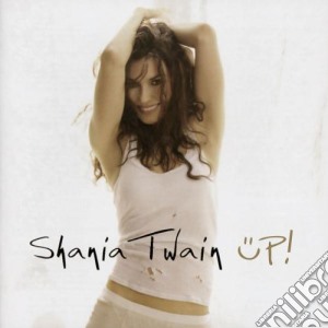 Shania Twain - Up! cd musicale di TWAIN SHANIA