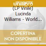(LP Vinile) Lucinda Williams - World Without Tears vinile