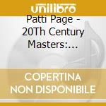 Patti Page - 20Th Century Masters: Millennium Collection cd musicale di Patti Page