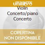 Violin Concerto/piano Concerto cd