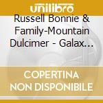 Russell Bonnie & Family-Mountain Dulcimer - Galax Styl cd musicale di Russell Bonnie & Family