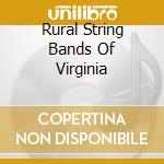 Rural String Bands Of Virginia cd