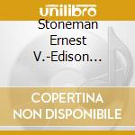 Stoneman Ernest V.-Edison Recordings 1928 cd musicale di County