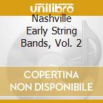 Nashville Early String Bands, Vol. 2 cd
