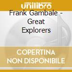Frank Gambale - Great Explorers cd