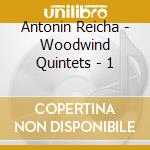 Antonin Reicha - Woodwind Quintets - 1 cd