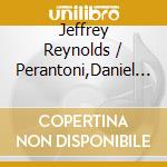Jeffrey Reynolds / Perantoni,Daniel / Hickman - Big Trombone cd musicale di Jeffrey Reynolds / Perantoni,Daniel / Hickman