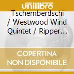 Tschemberdschi / Westwood Wind Quintet / Ripper - Rainbow Sundae cd