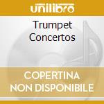 Trumpet Concertos cd