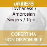 Hovhaness / Ambrosian Singers / Rpo - Lady Of Light / Avak The Healer cd musicale di Hovhaness / Ambrosian Singers / Rpo