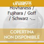 Hovhaness / Fujihara / Goff / Schwarz - Celestial Canticle Op.305 cd