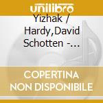 Yizhak / Hardy,David Schotten - Schotten Plays Brahms cd musicale di Yizhak / Hardy,David Schotten