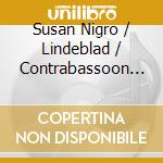 Susan Nigro / Lindeblad / Contrabassoon - Bellissima cd