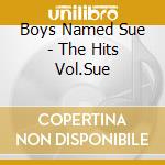 Boys Named Sue - The Hits Vol.Sue cd