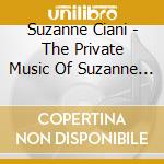 Suzanne Ciani - The Private Music Of Suzanne Ciani cd