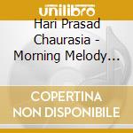 Hari Prasad Chaurasia - Morning Melody Vol.16/2 cd
