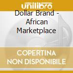 Dollar Brand - African Marketplace cd
