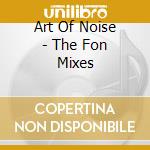 Art Of Noise - The Fon Mixes cd