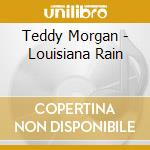 Teddy Morgan - Louisiana Rain cd