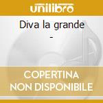 Diva la grande - cd