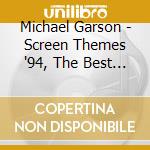 Michael Garson - Screen Themes '94, The Best Film Scores cd