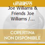 Joe Williams & Friends Joe Williams / Various cd