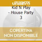Kid N Play - House Party 3 cd musicale