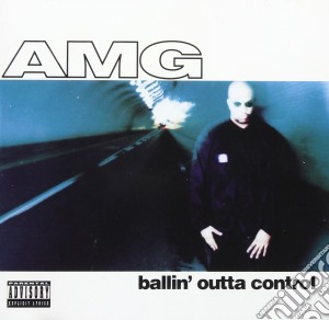 Amg - Ballin Outta Control cd musicale di Amg