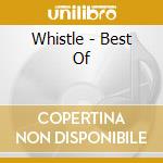 Whistle - Best Of cd
