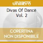 Divas Of Dance Vol. 2 cd