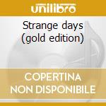 Strange days (gold edition) cd