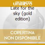 Late for the sky (gold edition) cd musicale di Jackson Browne